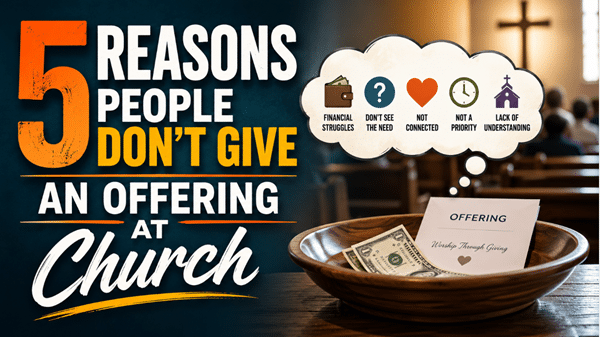 5 reasons people don't give an offering at church